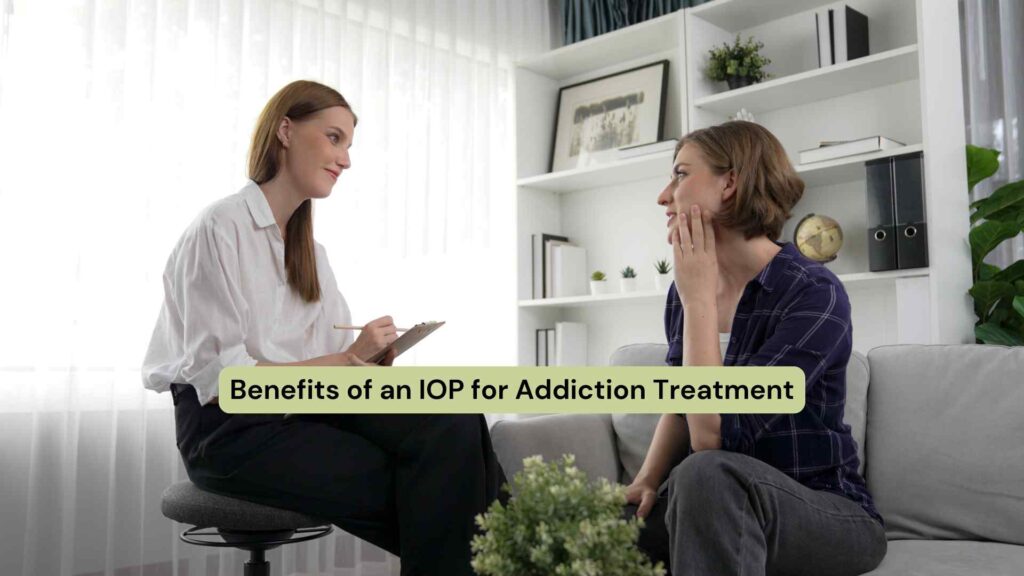 Benefits of an Intensive Outpatient Program for Addiction Treatment